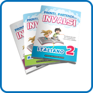 Pronti, partenza... Invalsi! Italiano – Matematica - Inglese