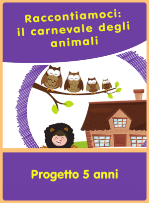 Raccontiamoci: il carnevale degli animali - Progetto 5 anni - versione online