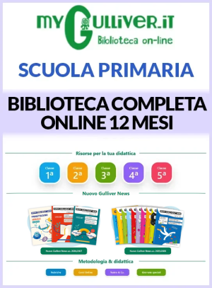 Accesso alla Biblioteca completa online Mygulliver.it - Scuola Primaria - 12 mesi (senza obbligo di rinnovo) + Rivista Nuovo Gulliver News versione online + attivazione su GulliverEdu di una classe con massimo tre discipline (attivazione gratuita per gli alunni)