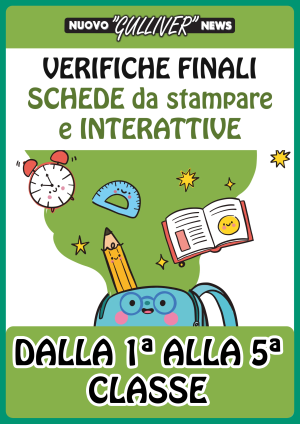 SCHEDE PER LE VERIFICHE FINALI – Dalla Prima alla Quinta classe
