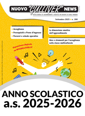 NUOVO GULLIVER NEWS Anno Scolastico 2025/26 versione online con pubblicazione mensile dei fascicoli disponibili senza scadenza temporale nella sezione “La Mia Libreria” del MyGulliver.it