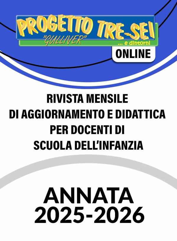 PROGETTO TRE-SEI Anno Scolastico 2025/26 versione online con pubblicazione mensile dei fascicoli disponibili senza scadenza temporale nella sezione “La Mia Libreria” del MyGulliver.it