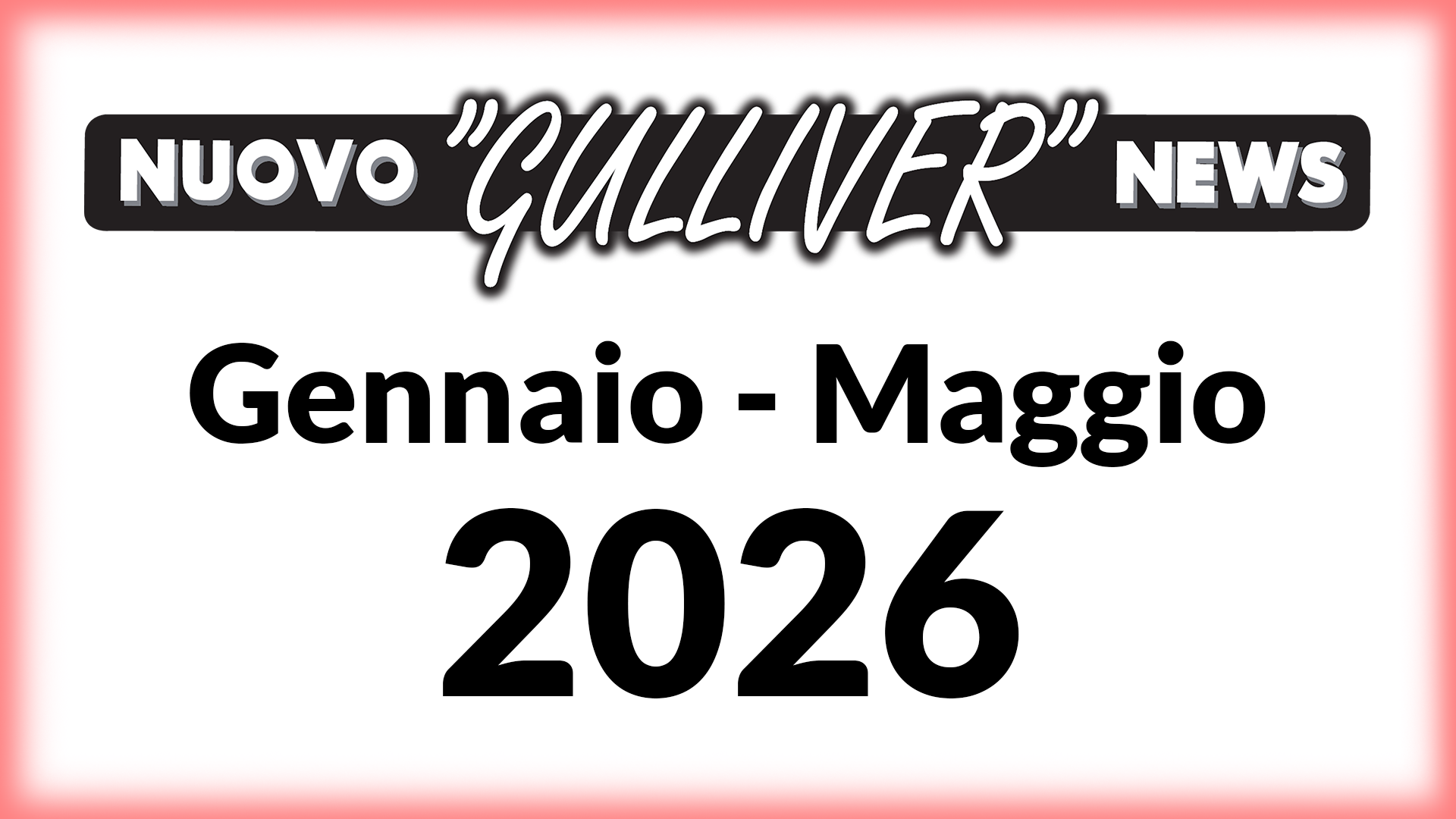 Nuovo Gulliver News - Abbonamento cartaceo Gennaio-Maggio 2026 + Accesso alla versione completa online della biblioteca MyGulliver.it