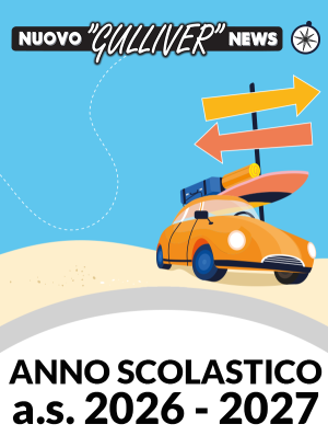 NUOVO GULLIVER NEWS Anno Scolastico 2026/27 versione online con pubblicazione mensile dei fascicoli disponibili senza scadenza temporale nella sezione “La Mia Libreria” del MyGulliver.it